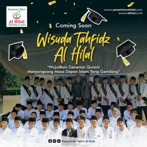 Wisuda Tahfidz Pesantren Al Hilal 2022 Segera Dilaksanakan!